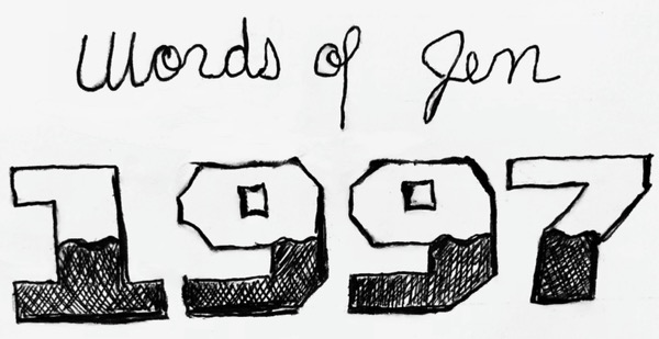 Words of Jen is written in cursive writing. Below it are the numbers that make 1997. It looks like something a bored student would make.