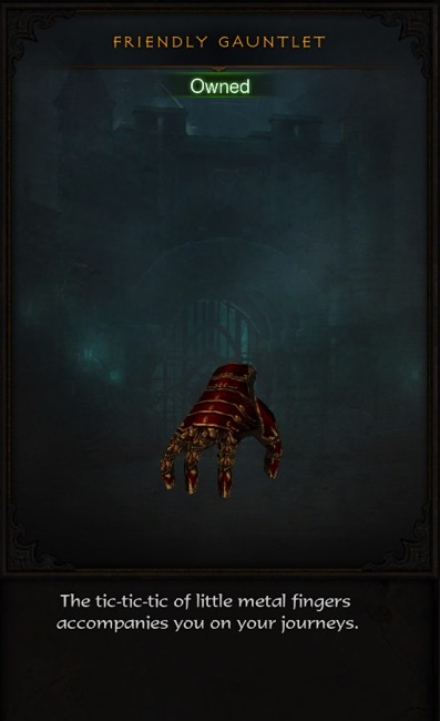 A disembodied hand who is wearing a metallic glove, walks on its fingertips towards you. It is named Friendly Gauntlet.