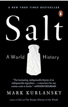 Salt: A World History by Mark Kurlansky